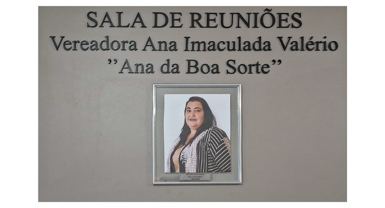 Sala de Reuniões – Vereadora Ana Imaculada Valério (“Ana da Boa Sorte”)